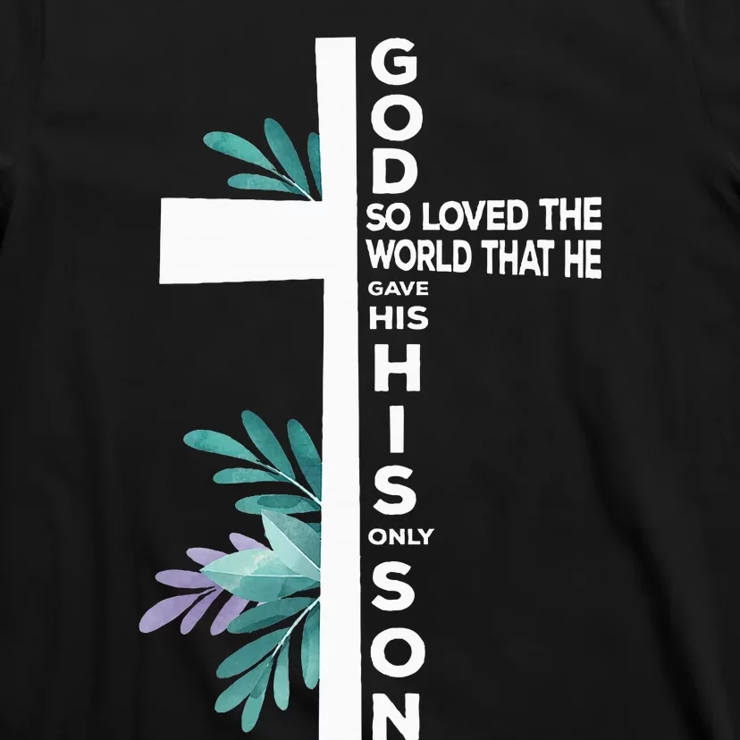 Christian Cross Bible Faith Quote John 316 T-Shirt