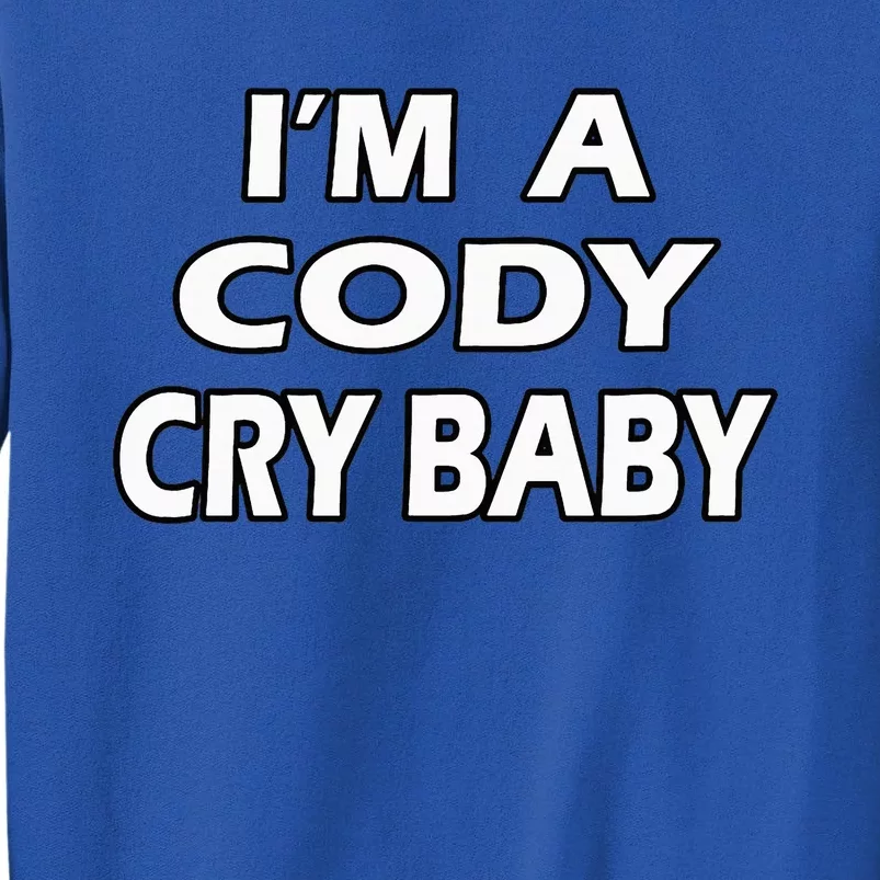 Cody Cry Baby Rhodes Cry Baby Wrestling Tall Sweatshirt