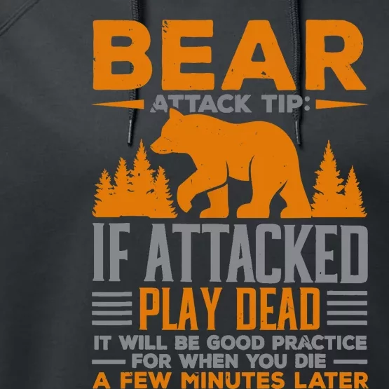 Camping Camper Bear Attack Tip If Attacked Play Dead Performance Fleece Hoodie