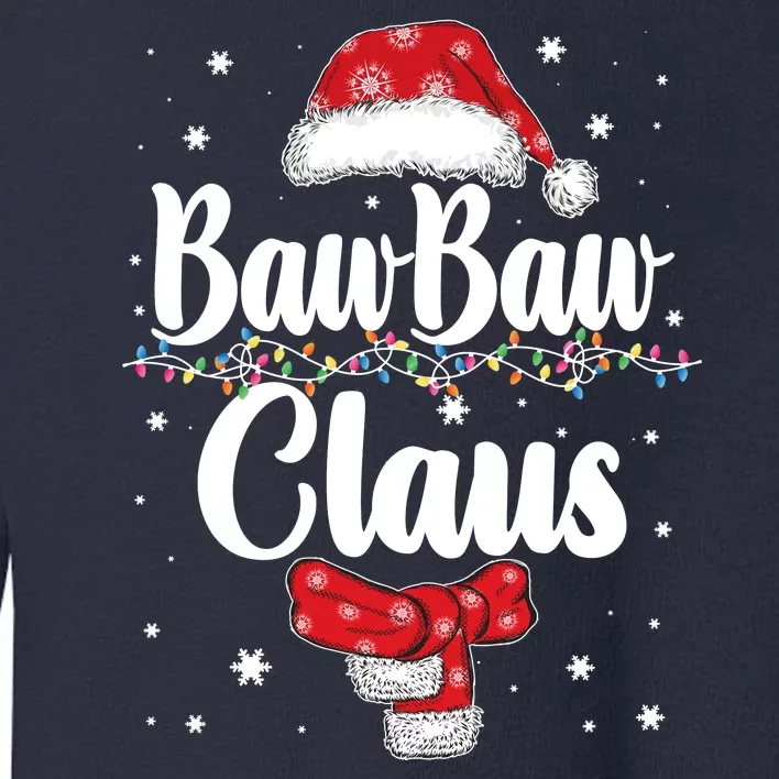 Cute Christmas Baw Baw Claus Toddler Sweatshirt