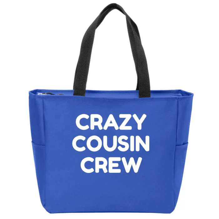 Crazy Cousin Crew Cool Gift Zip Tote Bag