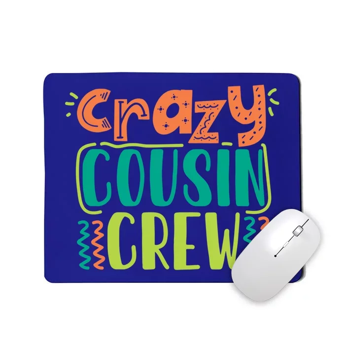 Crazy Cousin Crew Gift Mousepad