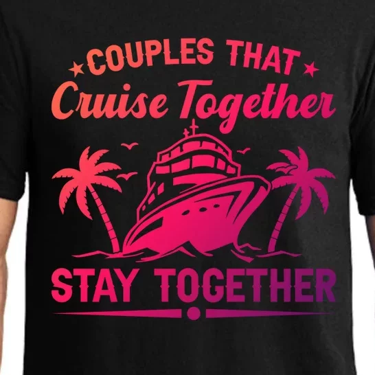 Couple Cruise Couples That Cruise Together Cruising Meaningful Gift Pajama Set