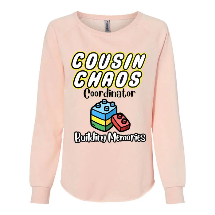 Cousin Chaos Coordinator Building Memories Womens California Wash Sweatshirt