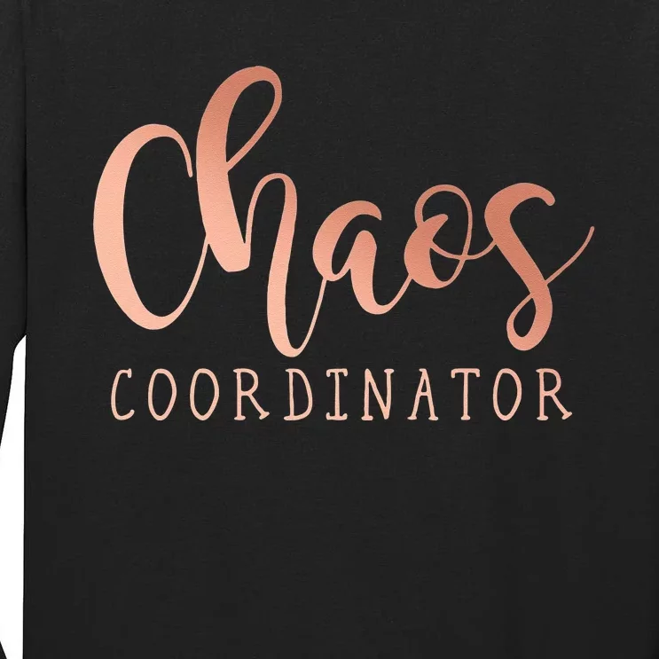 Chaos Coordinator Tall Long Sleeve T-Shirt