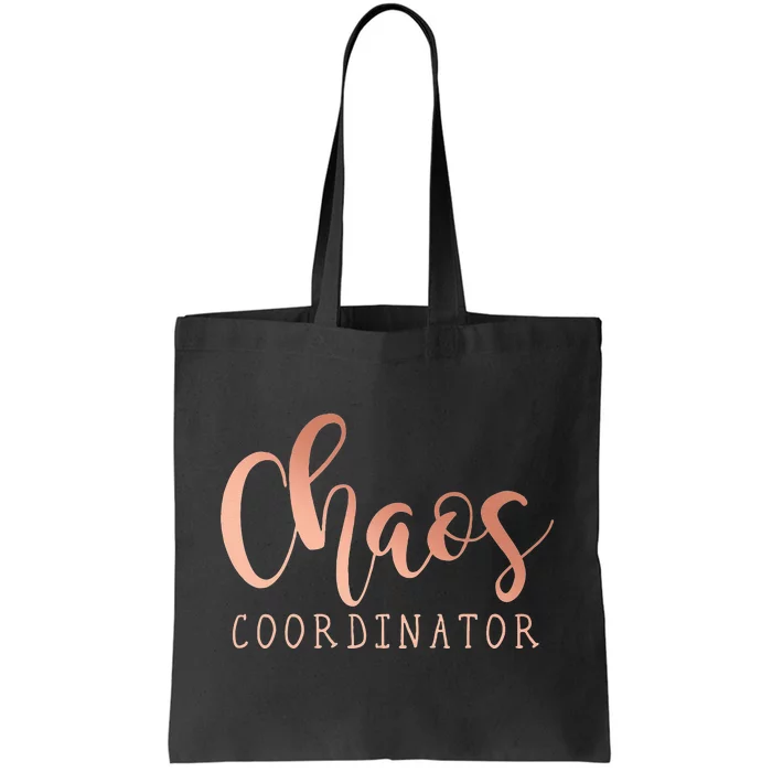 Chaos Coordinator Tote Bag