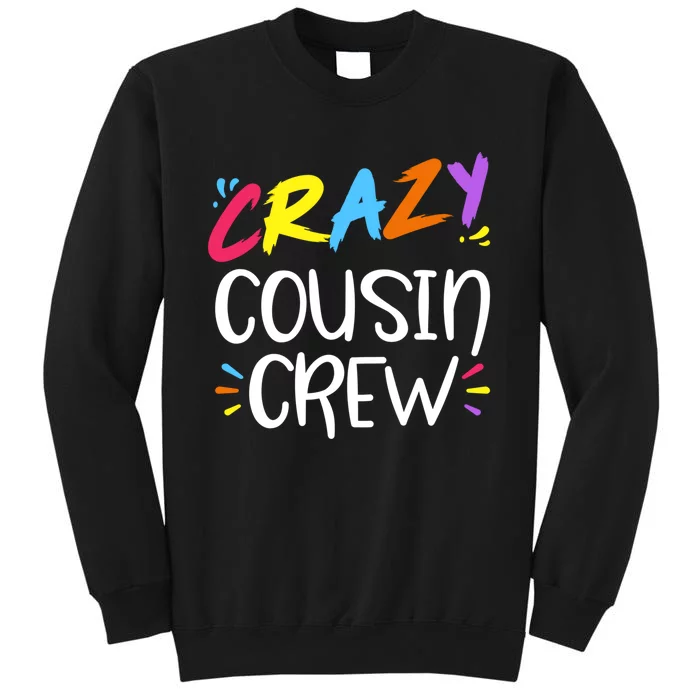 Crazy Cousin Crew Gift Tall Sweatshirt