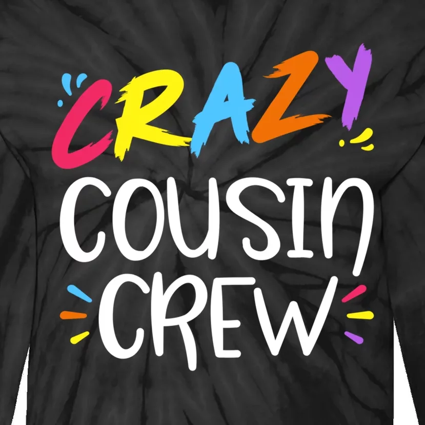 Crazy Cousin Crew Gift Tie-Dye Long Sleeve Shirt