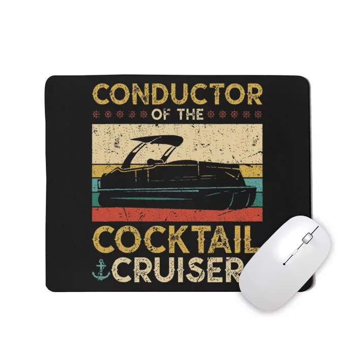 Conductor Cocktail Cruiser Pontooning Pontoon Boat Captain Mousepad