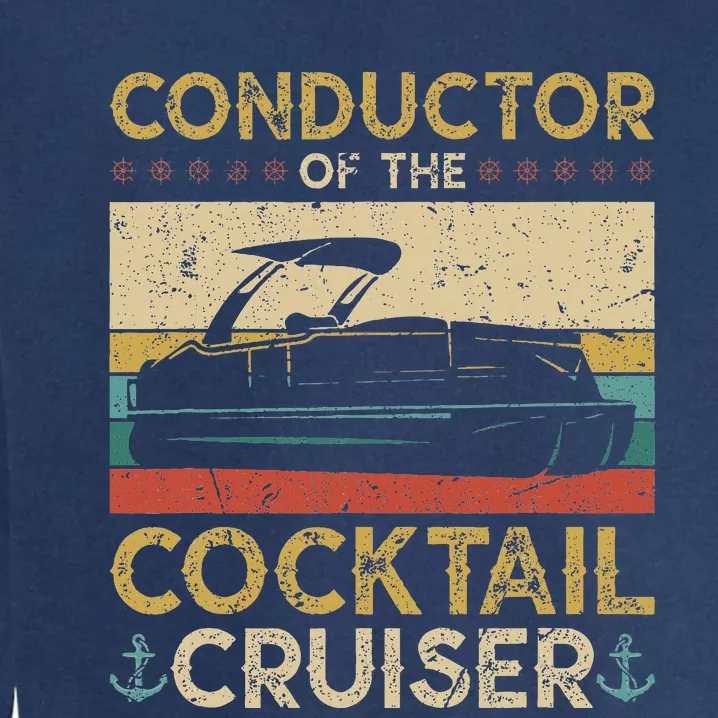 Conductor Cocktail Cruiser Pontooning Pontoon Boat Captain Garment-Dyed Sweatshirt