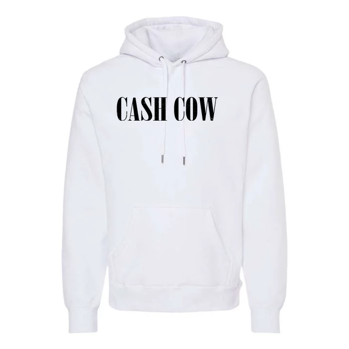 Cash Cow Premium Hoodie