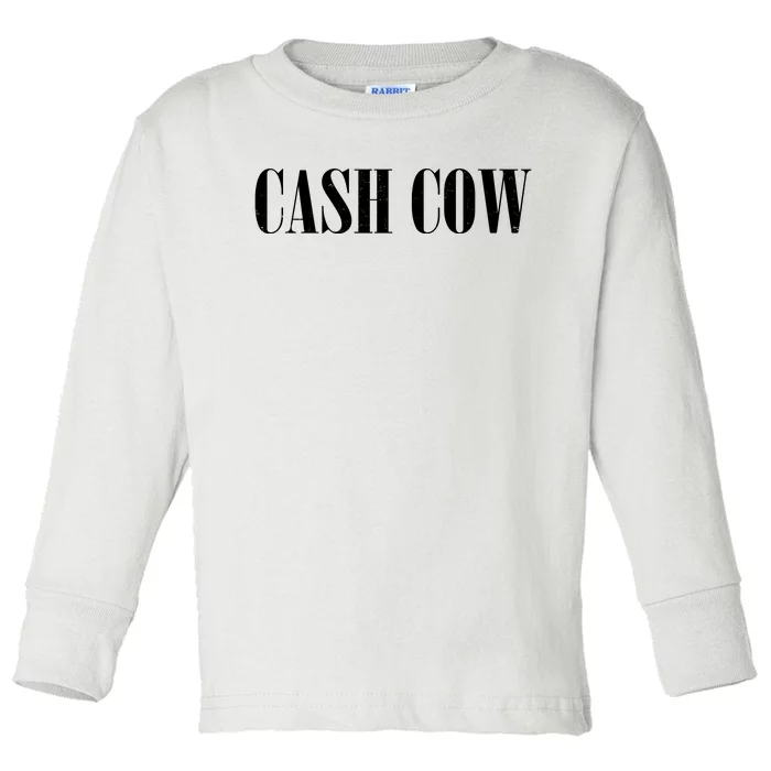 Cash Cow Toddler Long Sleeve Shirt