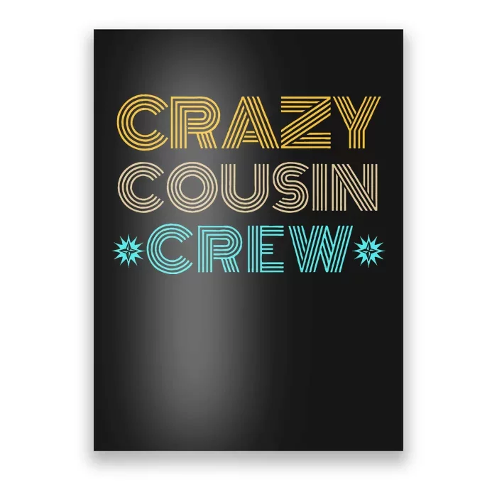 Crazy Cousin Crew Poster