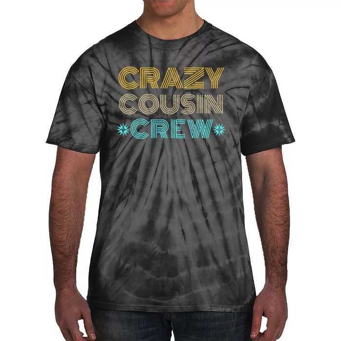 Crazy Cousin Crew Tie-Dye T-Shirt