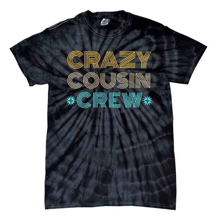 Crazy Cousin Crew Tie-Dye T-Shirt