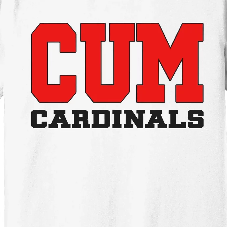 Cum C.A.R.D.I.N.A.L.S Christian University Michigan Premium T-Shirt