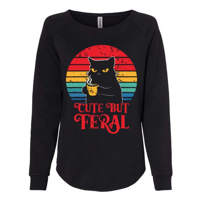 Cute Cat Cute But Feral Coffee Lover Design For Girl Women Womens California Wash Sweatshirt