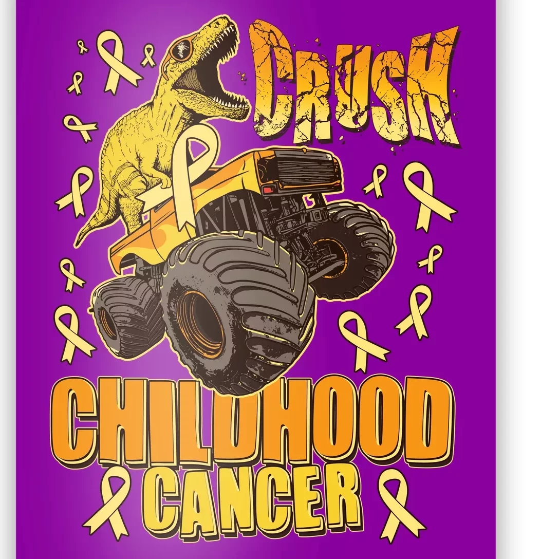 Crush Childhood Cancer Trex Dinosaur Monster Truck Wear Yellow Gold Poster