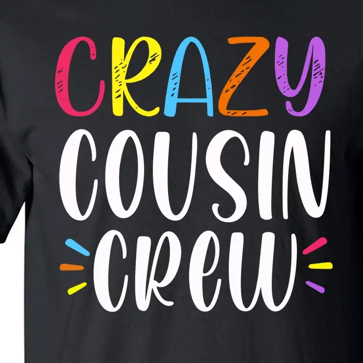 Crazy Cousin Crew Gift Tall T-Shirt