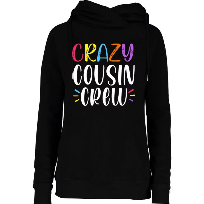 Crazy Cousin Crew Gift Womens Funnel Neck Pullover Hood