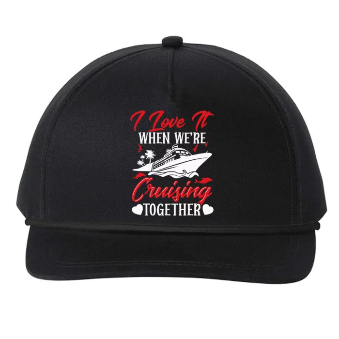 Cruising Couple Cruise Love It When WeRe Cruisin Together Snapback Five-Panel Rope Hat