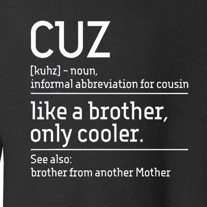 Cuz Cousin Cousins Matching Family Member Childhood Toddler Sweatshirt