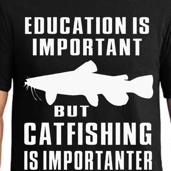 Catfish Catfishing Catfisherman Catfishing Is Importanter Pajama Set