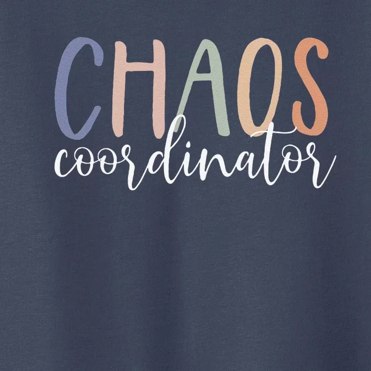 Chaos Coordinator Toddler T-Shirt