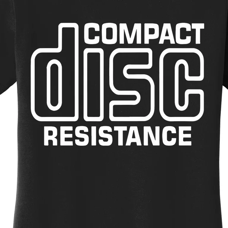 Cd Collectors Compact Disc Resistance Women's T-Shirt