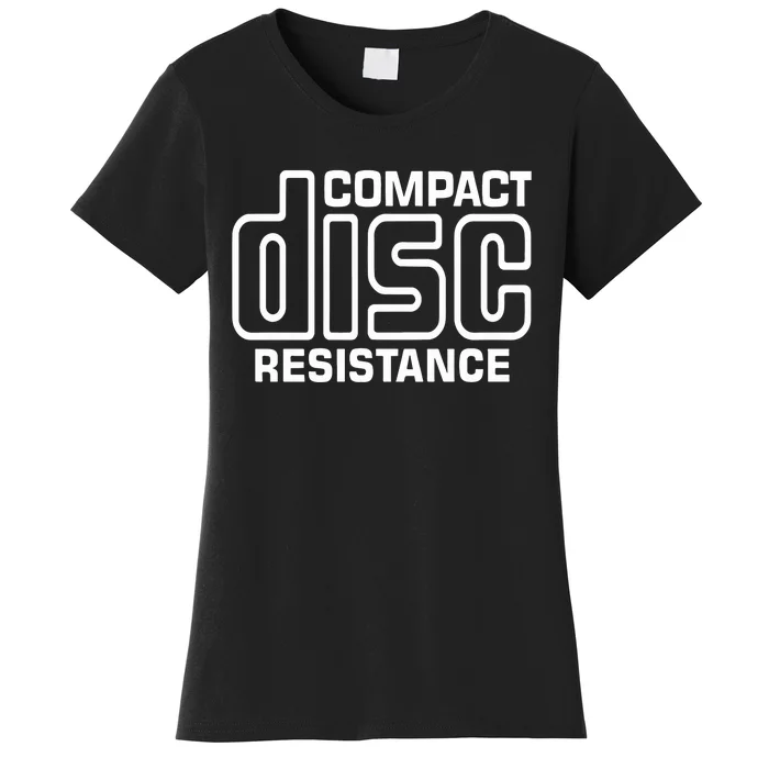 Cd Collectors Compact Disc Resistance Women's T-Shirt