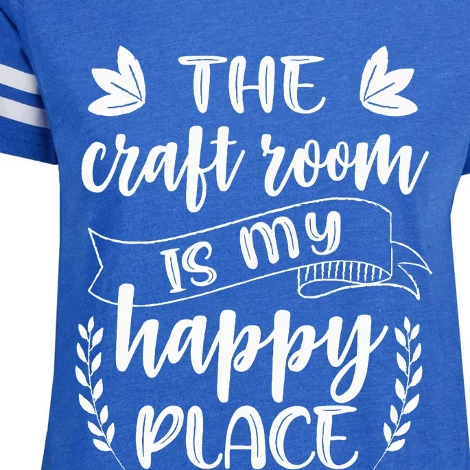 Craft Crafter Crafting The Craft Room Is My Happy Place Enza Ladies Jersey Football T-Shirt