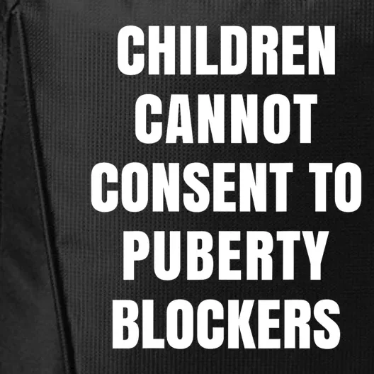 Children Cannot Consent To Puberty Blockers City Backpack