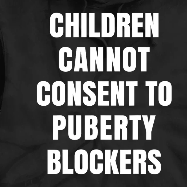 Children Cannot Consent To Puberty Blockers Tie Dye Hoodie