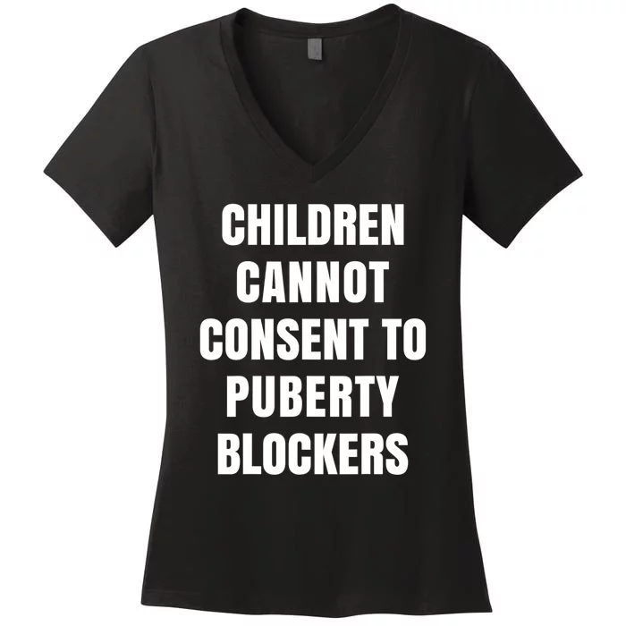 Children Cannot Consent To Puberty Blockers Women's V-Neck T-Shirt