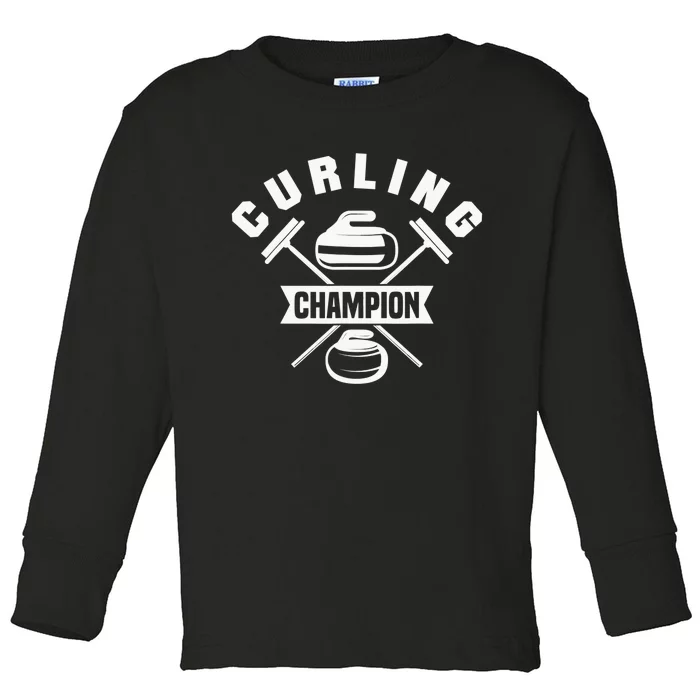 Curling Champion Curler Winter Sports Toddler Long Sleeve Shirt