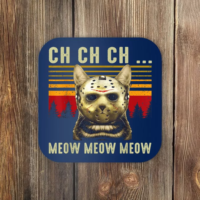 Ch Ch Ch Meow Meow Scary Friday Costume Halloween Cat Coaster