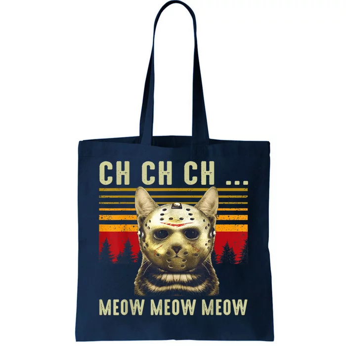 Ch Ch Ch Meow Meow Scary Friday Costume Halloween Cat Tote Bag