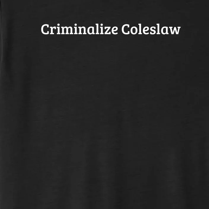 Criminalize Coleslaw ChromaSoft Performance T-Shirt