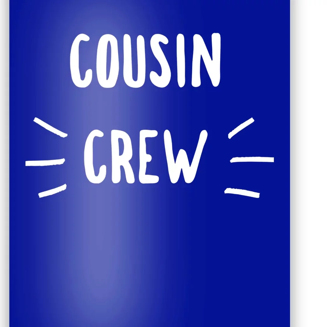 Cousin Crew Cousins Are Siblings Family Reunion Cousin Crew Gift Poster