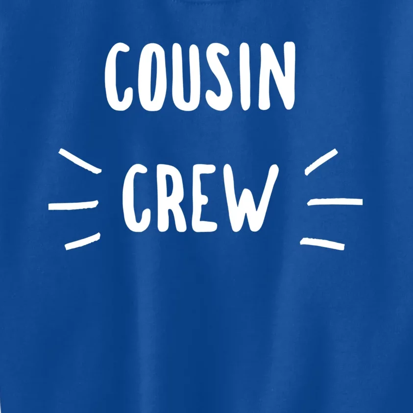 Cousin Crew Cousins Are Siblings Family Reunion Cousin Crew Gift Kids Sweatshirt