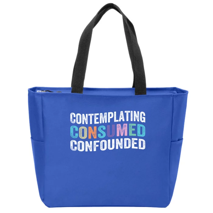 Contemplating Consumed Confounded Funny Stress Quotes Zip Tote Bag