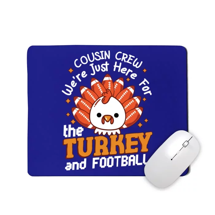 Cousin Crew Cute Turkey Football Feathers Happy Thanksgiving Gift Mousepad