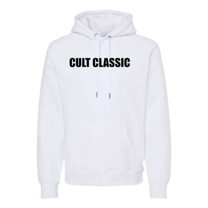 Cult Classic Premium Hoodie