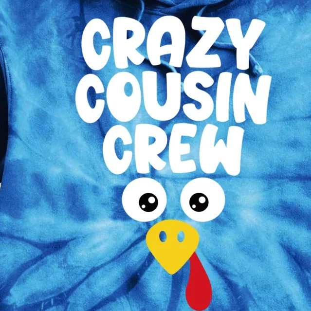 Crazy Cousin Crew Thanksgiving Funny Matching Turkey Face Gift Tie Dye Hoodie