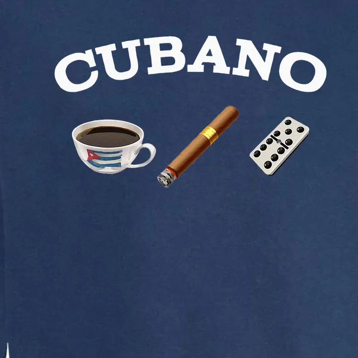 Cuban Cigar Cohiba Domino Coffee Havana Souvenir Garment-Dyed Sweatshirt