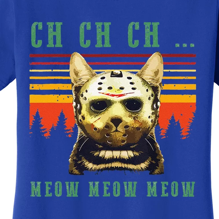 Ch Ch Ch Meow Meow Scary Friday Costume Halloween Cat Women's T-Shirt