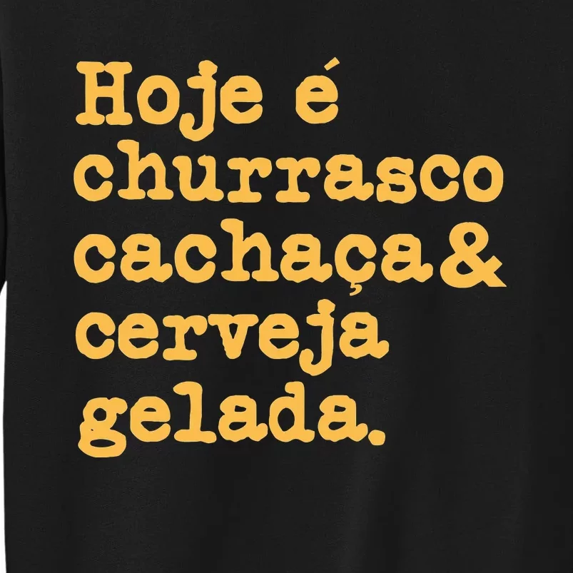 Cachaca Churrasco Cerveja Funny Brazilian Sweatshirt