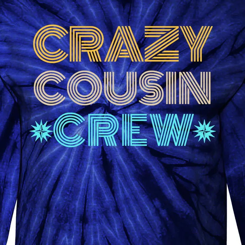 Crazy Cousin Crew Tie-Dye Long Sleeve Shirt