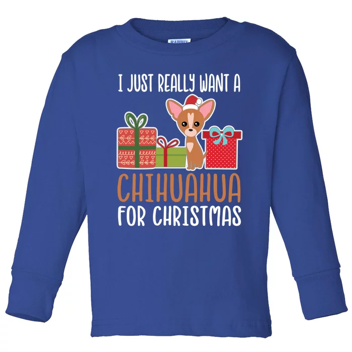 Cute Christmas Chihuahua Owner I Want A Chihuahua Gift Toddler Long Sleeve Shirt