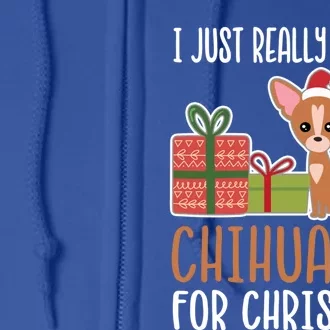 Cute Christmas Chihuahua Owner I Want A Chihuahua Gift Full Zip Hoodie